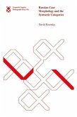 Russian Case Morphology and the Syntactic Categories, Volume 66 Russian Case Morphology and the Syntactic Categories, Volume 66