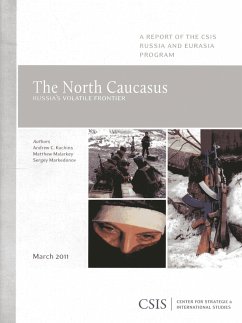 The North Caucasus - Kuchins, Andrew C; Malarkey, Matthew; Markedonov, Sergei