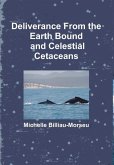 Deliverance from Earth Bound and the Celestial Cetaceans