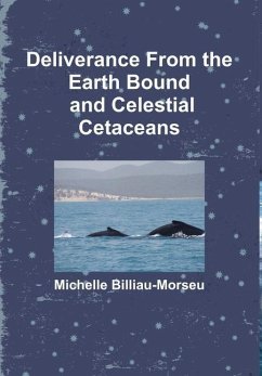 Deliverance from Earth Bound and the Celestial Cetaceans - Billiau-Morseu, Michelle