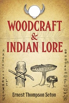 Woodcraft and Indian Lore - Seton, Ernest