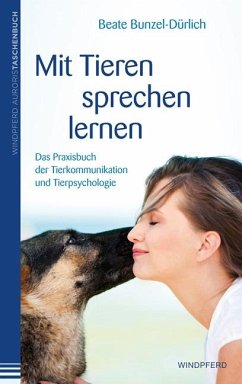 Mit Tieren sprechen lernen - Bunzel-Dürlich, Beate