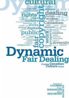 Dynamic Fair Dealing - Coombe, Rosemary; Wershler, Darren; Zeilinger, Martin