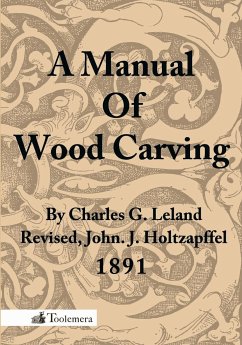 A Manual of Wood Carving - Leland, Charles Godfrey