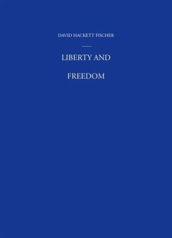 Liberty and Freedom (eBook, ePUB) - Fischer, David Hackett