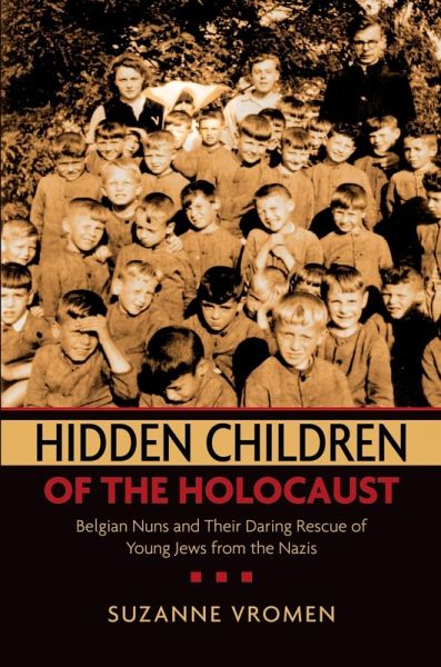 Hidden Children of the Holocaust (eBook, ePUB) Hidden Children of the Holocaust (eBook, ePUB)