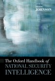 The Oxford Handbook of National Security Intelligence (eBook, ePUB)