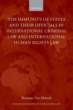 The Immunity of States and Their Officials in International Criminal Law and International Human Rights Law (eBook, PDF) - Alebeek, Rosanne van