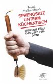 Sprengsatz unterm Küchentisch