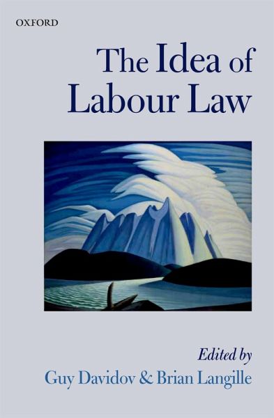 The Idea of Labour Law (eBook, PDF) The Idea of Labour Law (eBook, PDF)