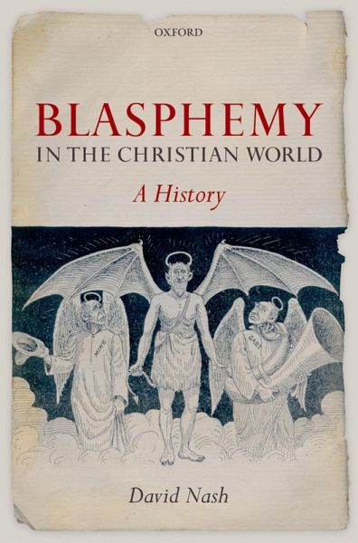 Blasphemy in the Christian World (eBook, ePUB) Blasphemy in the Christian World (eBook, ePUB)
