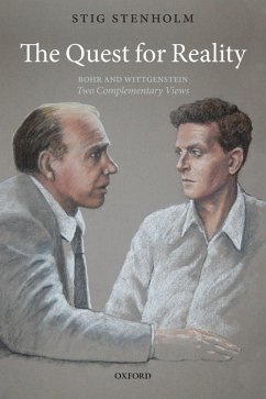 The Quest for Reality: Bohr and Wittgenstein - two complementary views (eBook, ePUB) - Stenholm, Stig