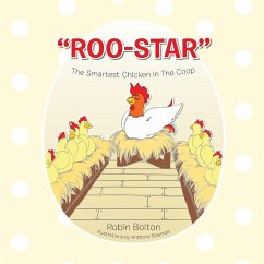 Roo-Star, the Smartest Chicken in the COOP - Bolton, Robin