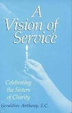 A Vision of Service: Celebrating the Federation of Sisters and Daughters of Charity