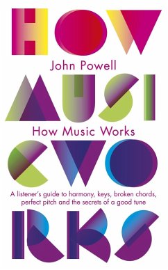 How Music Works (eBook, ePUB) - Powell, John