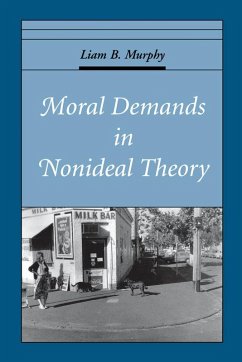 Moral Demands in Nonideal Theory (eBook, PDF) - Murphy, Liam B.