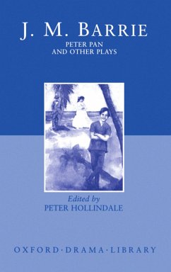 Peter Pan and Other Plays (eBook, ePUB) - Barrie, J. M.