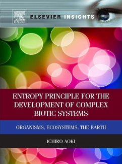 Entropy Principle for the Development of Complex Biotic Systems (eBook, ePUB) - Aoki, Ichiro
