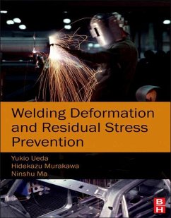 Welding Deformation and Residual Stress Prevention (eBook, ePUB) - Ueda, Yukio; Murakawa, Hidekazu; Ma, Ninshu