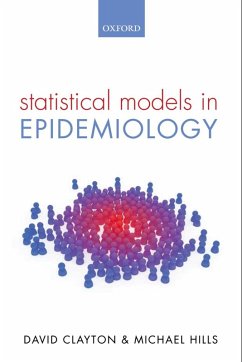 Statistical Models in Epidemiology (eBook, ePUB) - Clayton, David; Hills, Michael