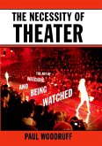 The Necessity of Theater (eBook, PDF)