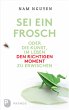Sei ein Frosch oder die Kunst, im Leben... - Bild 1