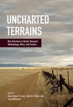 Uncharted Terrains: New Directions in Border Research Methodology, Ethics, and Practice