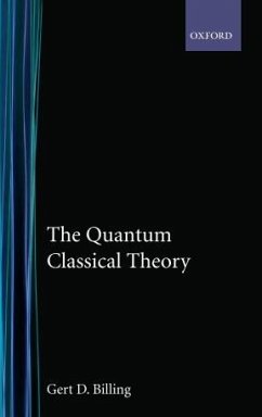 The Quantum Classical Theory (eBook, PDF) - Billing, Gert D.