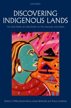 Discovering Indigenous Lands (eBook, ePUB) - Miller, Robert J.; Ruru, Jacinta; Behrendt, Larissa; Lindberg, Tracey