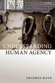 Understanding Human Agency (eBook, PDF) Understanding Human Agency (eBook, PDF)