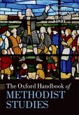 The Oxford Handbook of Methodist Studies (eBook, ePUB)