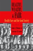 Healthy, Wealthy, and Fair (eBook, PDF) Healthy, Wealthy, and Fair (eBook, PDF)