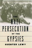The Nazi Persecution of the Gypsies (eBook, PDF)