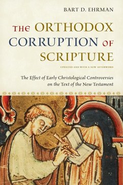 The Orthodox Corruption of Scripture (eBook, ePUB) - Ehrman, Bart D.