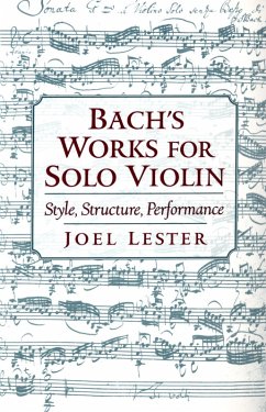 Bach's Works for Solo Violin (eBook, PDF) - Lester, Joel