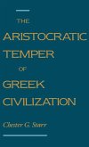 The Aristocratic Temper of Greek Civilization (eBook, PDF)