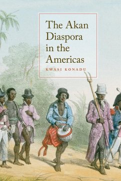 The Akan Diaspora in the Americas (eBook, ePUB) - Konadu, Kwasi