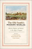 The Old South's Modern Worlds (eBook, PDF)