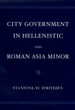 Cover City Government in Hellenistic and Roman Asia Minor (eBook, PDF)