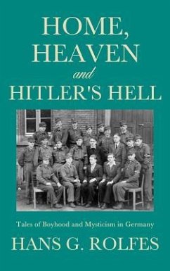 Home, Heaven and Hitler's Hell - Rolfes, Hans G.