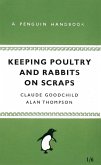 Keeping Poultry and Rabbits on Scraps (eBook, ePUB)