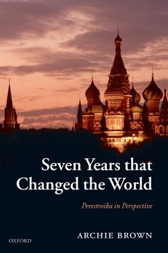 Seven Years that Changed the World (eBook, PDF) - Brown, Archie
