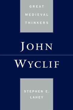 John Wyclif (eBook, PDF) - Lahey, Stephen Edmund