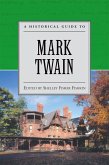 A Historical Guide to Mark Twain (eBook, PDF)