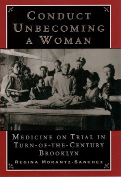 Conduct Unbecoming a Woman (eBook, PDF) - Morantz-Sanchez, Regina