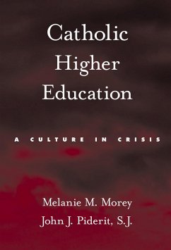 Catholic Higher Education (eBook, PDF) - Morey, Melanie M.; Piderit, John J.