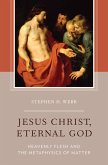 Jesus Christ, Eternal God (eBook, PDF)