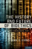 The History and Future of Bioethics (eBook, PDF)