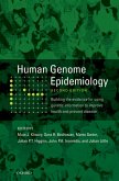 Human Genome Epidemiology, 2nd Edition (eBook, PDF) Human Genome Epidemiology, 2nd Edition (eBook, PDF)