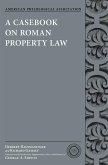 A Casebook on Roman Property Law (eBook, PDF)